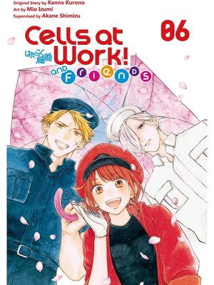 cover image of Cells at Work and Friends！, Volume 6